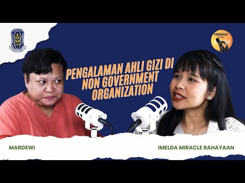 Pengalaman Ahli Gizi di NGO | PERSAGI Kabupaten Sampang PODCAST Eps. 15