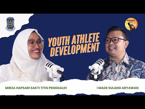 Youth Athlete Development | PERSAGI Kabupaten Sampang PODCAST Eps. 13